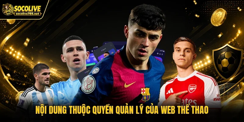 Nội dung thuộc quyền quản lý của web thể thao